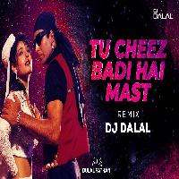 Tu Cheez Badi Hain Mast Trap Remix Dj Dalal London Akshay Kumar 90s Superhit Song By Kumar Sanu,Kavita Krishnamurthy Poster